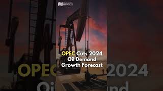 OPEC Lowers 2024 Oil Demand