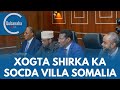 Xogta shirka ka socda Villa Somalia, ra'iisul wasaare la toogtay iyo qodobo kale | Qubanaha VOA