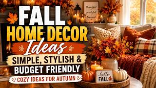 Fall Home Decor Ideas 2026 | Cozy, Stylish & Budget-Friendly Autumn Decorating Tips