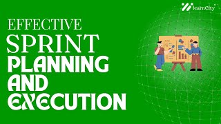 Effective Sprint Planning and Execution