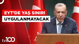 EYT'de Son Dakika! Cumhurbaşkanı Erdoğan, EYT Müjdesini Açıkladı! | Tv100 Haber
