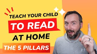 Teach your Child to Read AT HOME! ~~ The Five Pillars of Reading Instruction