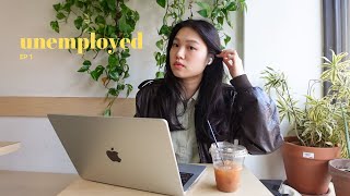 Job Searching Ep. 1 | my first week of being unemployed, refreshing my resume, a