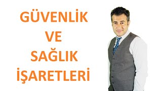 Güvenlik ve Sağlık İşaretleri