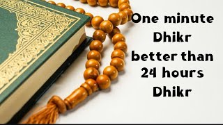 Best Dhikr | better than 24hrs Dhikr