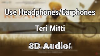 Teri Mitti | Female Version | Kesari | 8D Audio | Nostalgic Vibes