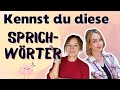 Kennst du diese Sprichwörter? | Umgangssprache - Alltagsdeutsch