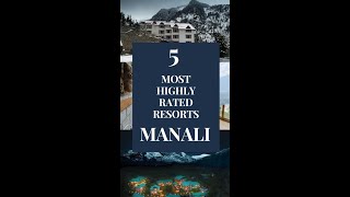 Top 5 Resorts in Manali | Best resorts in #manali  | #shorts