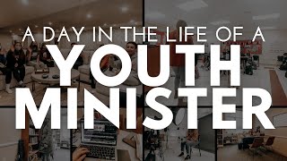 A Day in the Life of a Youth Minister