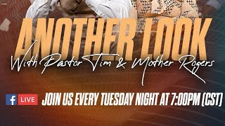 Another Look Pastor Tim Rogers 7 2 24