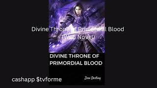 Divine Throne of Primordial Blood Web Novel Book 4 112-121