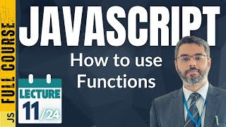 JavaScript Lecture-11 | How to use JavaScript Function | Functions in JavaScript | Dr. Zeeshan
