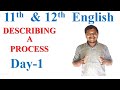 11th & 12th English Describing a process Day-1