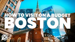 How to visit BOSTON on a BUDGET