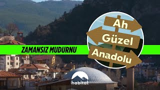 GÜZEL ANADOLU'YU BİRLİKTE GEZİYORUZ --- AH GÜZEL ANADOLU | ZAMANSIZ MUDURNU