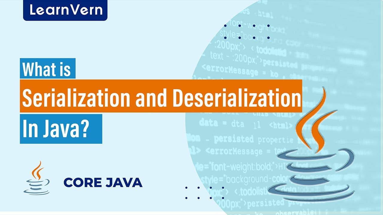 What Is Serialization And Deserialization In Java? | LearnVern - YouTube