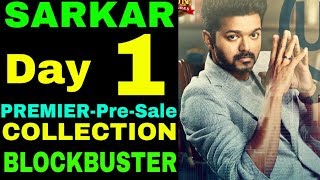 Sarkar Movie Day 1 Premier pre-Release Sale Collection /Blockbuster /Vijay