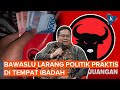 PDI-P Diduga Bagi-bagi Amplop di Masjid, Bawaslu Tegaskan Politik Praktis Dilarang