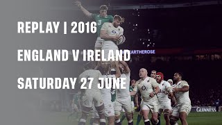 Replay | England v Ireland 2016