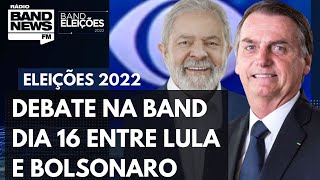 Debate na Band entre Lula e Bolsonaro será no dia 16 de outubro