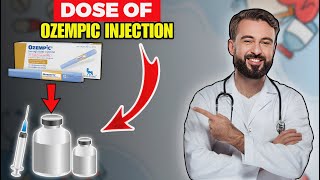 What is the Dose of Ozempic Injection