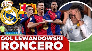 La REACCIÓN de RONCERO al gol de LEWANDOWSKI en la final de la SUPERCOPA | REAL MADRID - BARCELONA