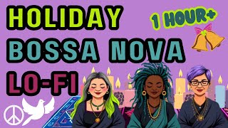 1 Hour LO-FI Cozy Holiday Bossanova 🎄 3 Wise Women  🔔 Music for Stress Relief Focus Study Prayer Nap