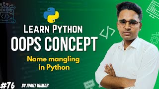 name mangling in Python 🐍🐍 | Python Programing #76 | By AKSD SOLUTION