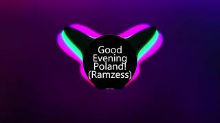 DJ Degres - Good Evening Poland (Ramzess BOOTLEG)