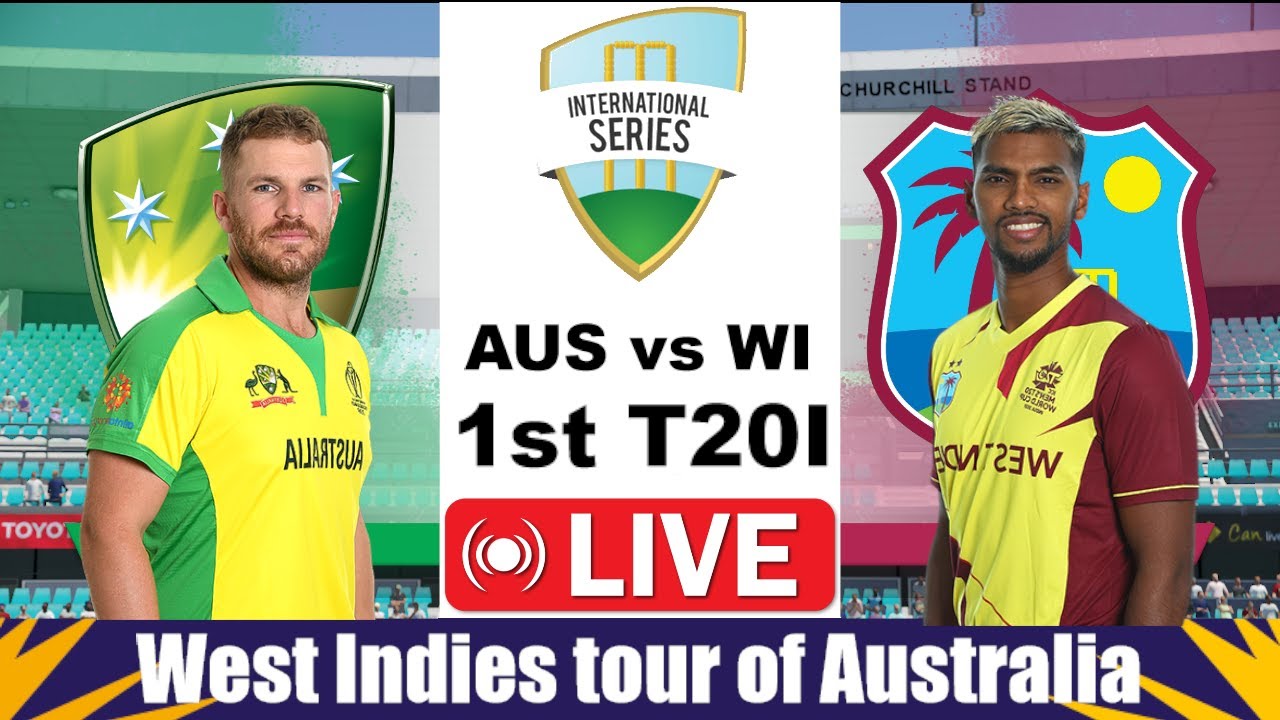 Australia Vs West Indies 1st T20I Live | AUS Vs WI 1st T20I Live ...