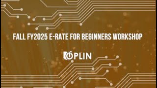 Fall FY2025 E-rate for Beginners Workshop