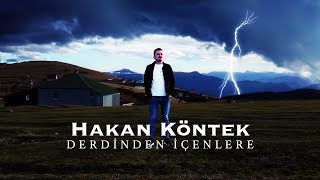 Hakan KÖNTEK - DERDİNDEN İÇENLERE (Yeni Klip)