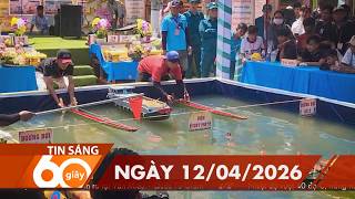 60 Giây Sáng - Ngày 12/04/2026 | HTV Tin tức