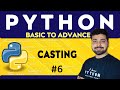 Type Casting in Python | Type Conversion | Python Tutorial in Hindi 6