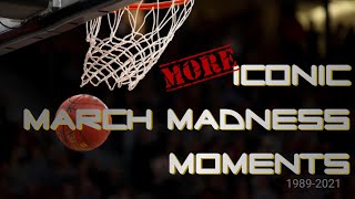 More Iconic March Madness Moments (1989-2021)