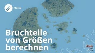 Bruchteile von Größen berechnen – 3 Tricks! | Mathe