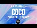 24kGoldn - Coco Ft. DaBaby (8D AUDIO) 🎧