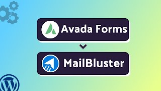 Integrating Avada Forms with MailBluster | Step-by-Step Tutorial | Bit Integrations