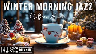 Winter Morning Jazz ❄️Lightly Relaxing Coffee Jazz Music & Happy Bossa Nova Piano for Positive Moods