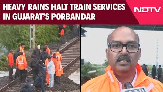 Gujarat Rain | Heavy Rains Halt Train Services In Gujarat’s Porbandar; Restoration Work Underway