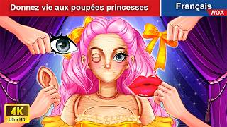 Donnez vie aux poupées princesses 👸 Contes De Fées 🌛 WOA - French Fairy Tales