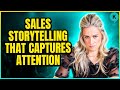 Sales Storytelling that Captures Attention