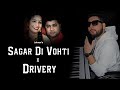 Sagar Di Vohti X Drivery | @jainen  | Satnam Sagar | Sharanjeet Shammi | Viral Punjabi Song 2024