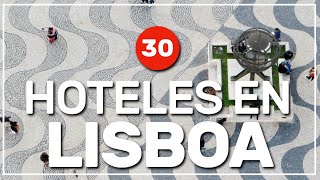 ➡️ 30 hoteles en LISBOA 🇵🇹 #229