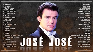 JOSE JOSE MIX 2022 - JOSE JOSE SUS MEJORES ÉXITOS