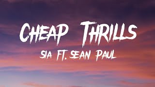 Sia - Cheap Thrills ft.Sean Paul (Lyrics)