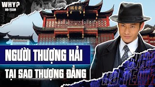 TẠI SAO NGƯỜI THƯỢNG HẢI THƯỜNG “THƯỢNG ĐẲNG”?