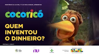 Cocoricó | Quem inventou o dinheiro?