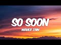 Maher Zain - So Soon (Lyrics)