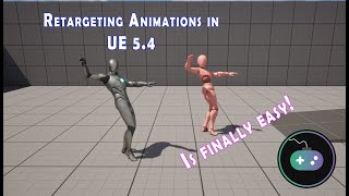 Retargeting Animations in 5.4 is Finally Easy!!! #unrealengine5